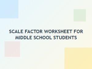 Mastering Scale Factor: Worksheets for Middle School Math
