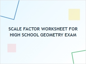 Assess Your Scale Factor Mastery for the Geometry Exam