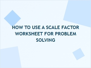 Mastering Problems with Scale Factor Worksheets