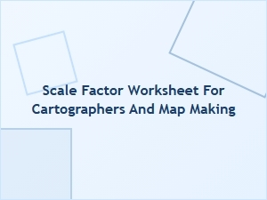 Applying Scale Factors in Cartographic Map Production